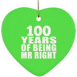 100th Anniversary 100 Years Of Being Mr Right - Heart Ornament