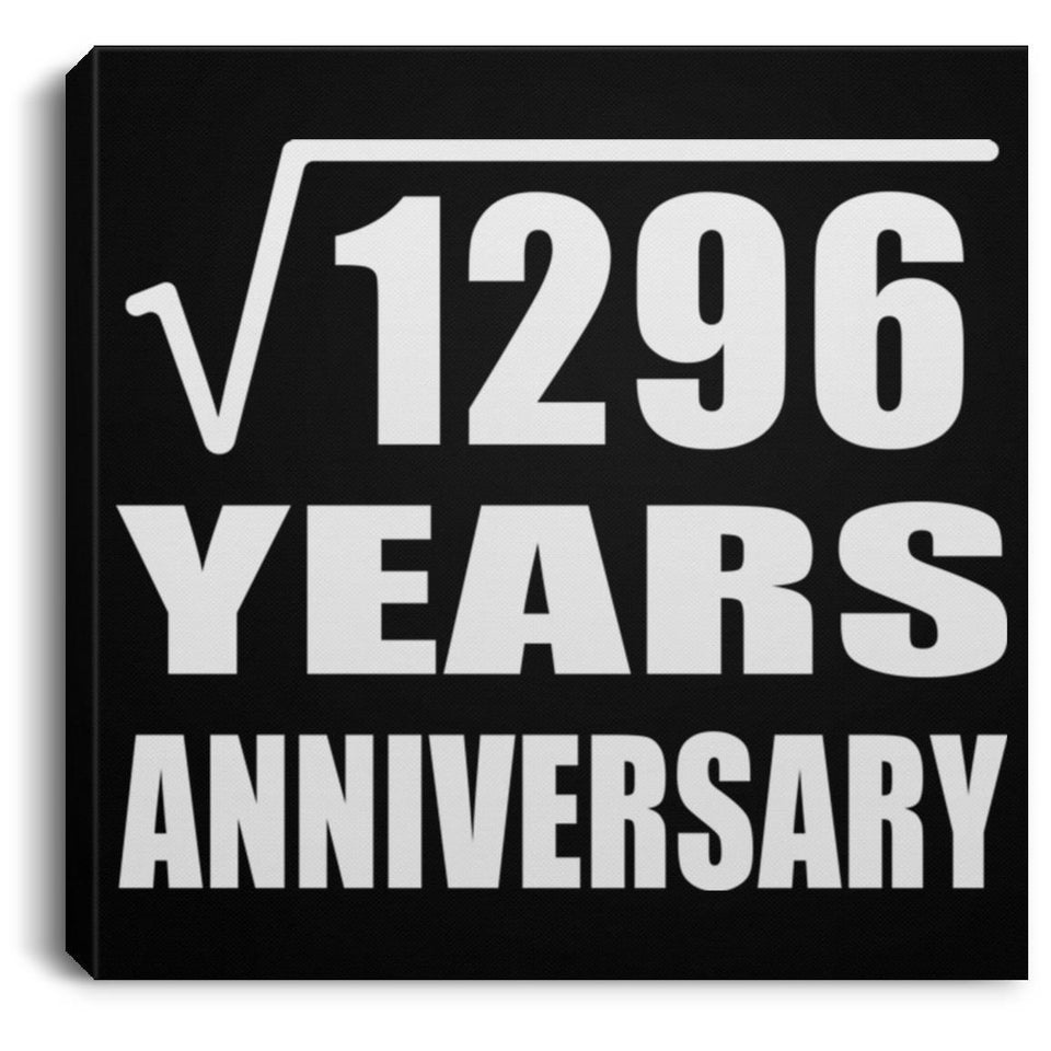 36th Anniversary Square Root of 1296 Years Anniversary - Canvas Square