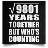 99th Anniversary Square Root of 9801 Years Who's Counting - Poster Square