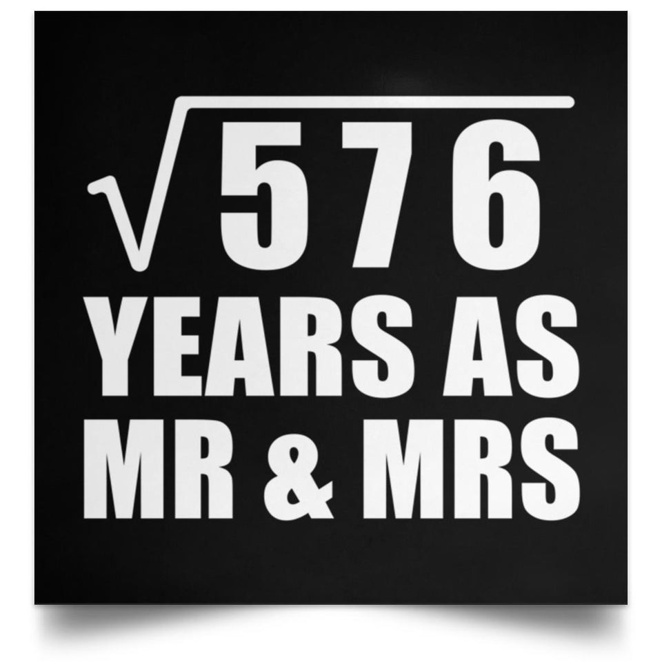 24th Anniversary Square Root of 576 Years As Mr & Mrs - Poster Square