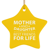Mother and Daughter, Best Friends For Life - Star Ornament