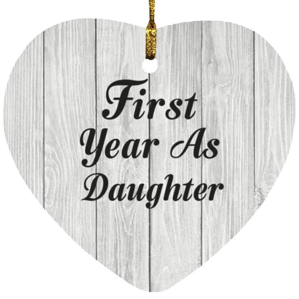First Year As Daughter - Heart Ornament F