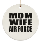 Mom Wife Air Force - Circle Ornament