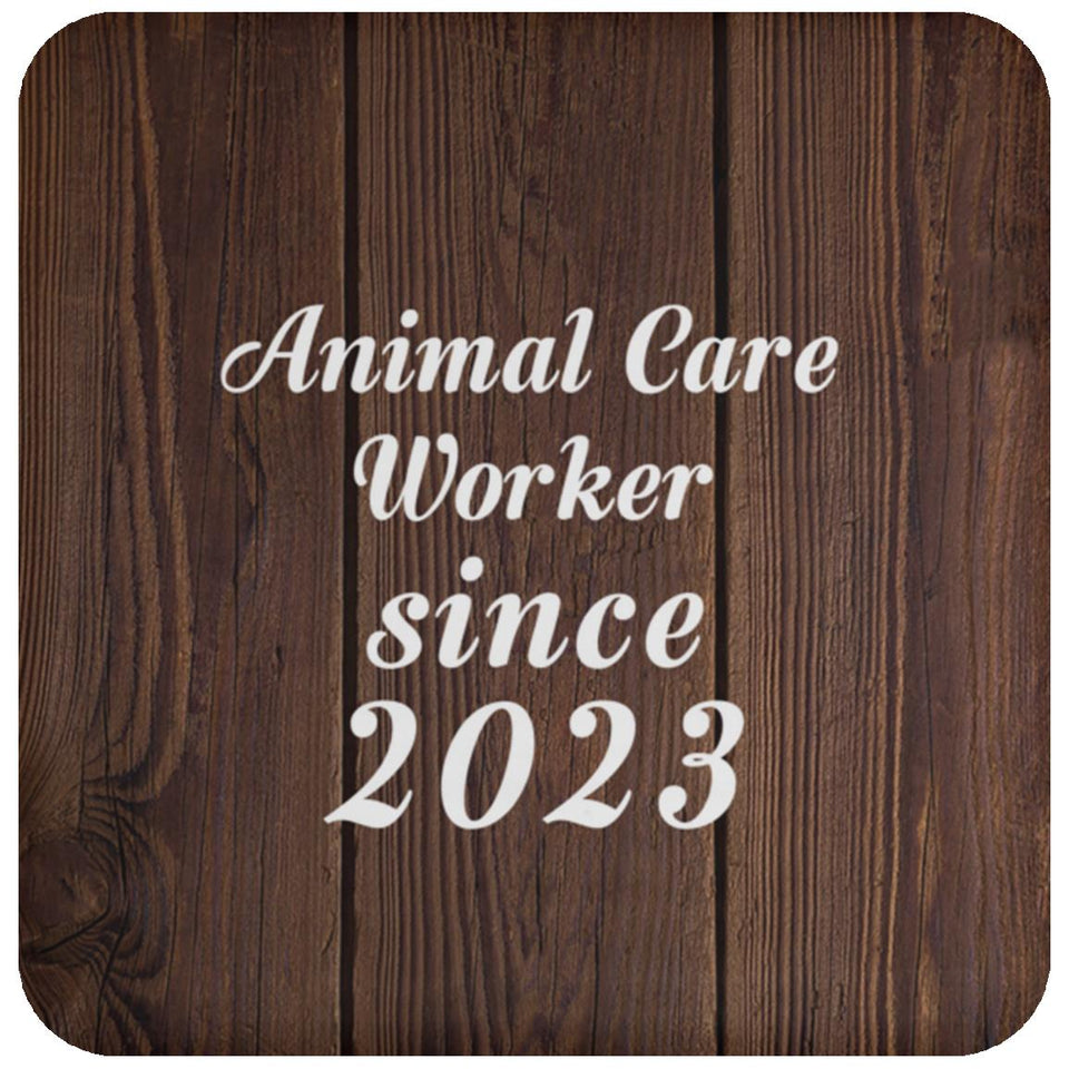 Animal Care Worker Since 2023 - Drink Coaster D