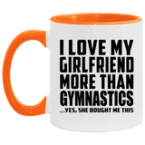 I Love My Girlfriend More Than Gymnastics - 11oz Accent Mug Orange