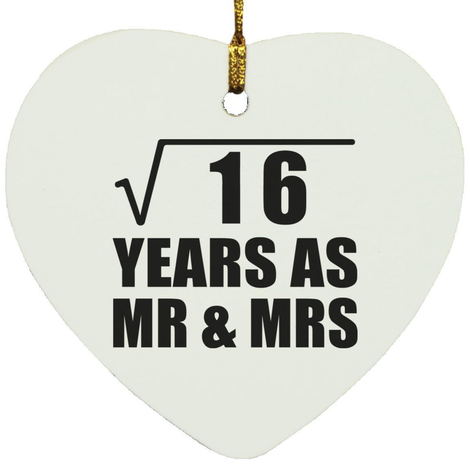 4th Anniversary Square Root of 16 Years As Mr & Mrs - Heart Ornament