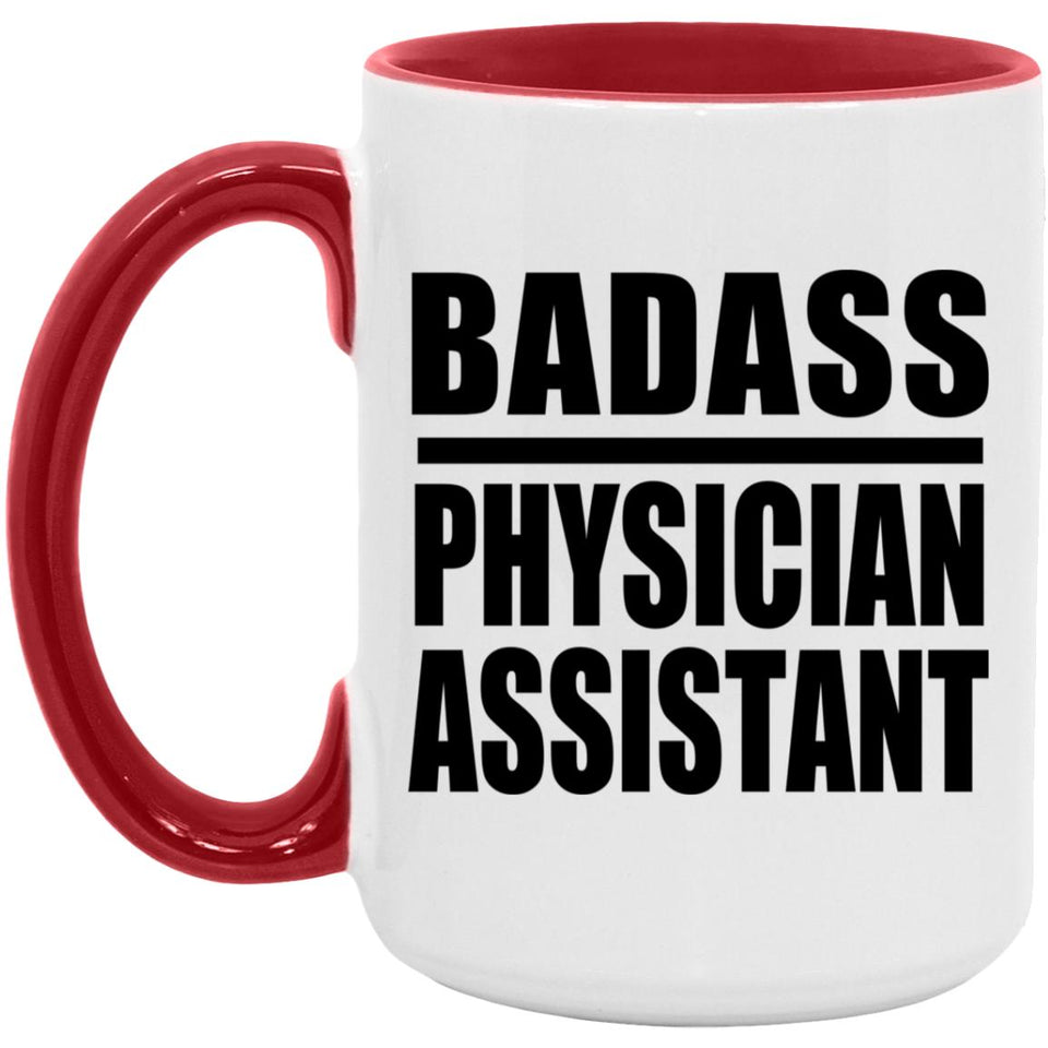 Badass Physician Assistant - 15oz Accent Mug Red