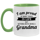 Proud of Many Things In Life, Nothing Beats Being a Grandma - 11oz Accent Mug Green
