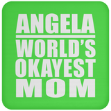 Angela World's Okayest Mom - Drink Coaster