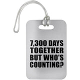 20th Anniversary 7,300 Days Together Who's Counting - Luggage Bag Tag