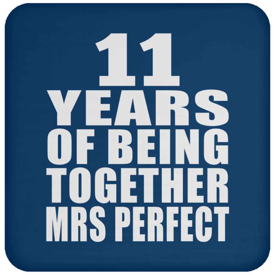 11th Anniversary 11 Years Of Being Mrs Perfect - Drink Coaster