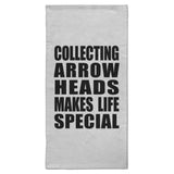 Collecting Arrow Heads Makes Life Special - Hand Towel