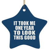 1st Birthday Took Me 1 Year To Look This Good - Star Ornament