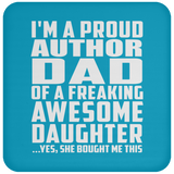 Proud Author Dad Of Awesome Daughter - Drink Coaster