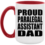 Proud Paralegal Assistant Dad - 15oz Accent Mug Red