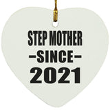 Step Mother Since 2021 - Heart Ornament