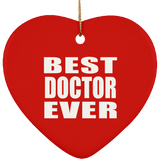 Best Doctor Ever - Heart Ornament