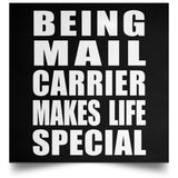 Being Mail Carrier Makes Life Special - Poster Square