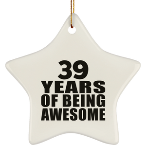 39th Birthday 39 Years Of Being Awesome - Star Ornament
