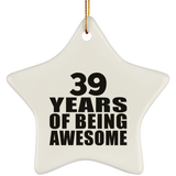 39th Birthday 39 Years Of Being Awesome - Star Ornament