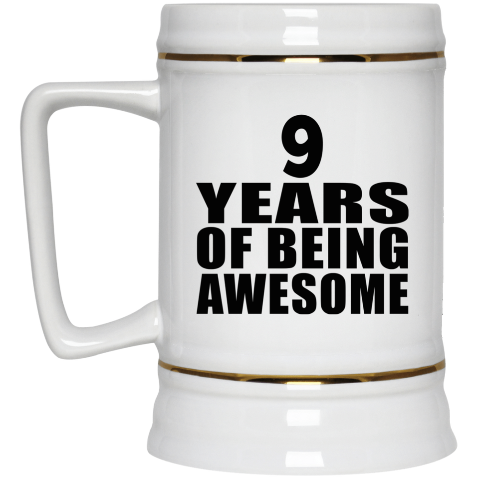 9th Birthday 9 Years Of Being Awesome - Beer Stein