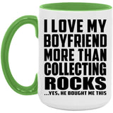 I Love My Boyfriend More Than Collecting Rocks - 15oz Accent Mug Green
