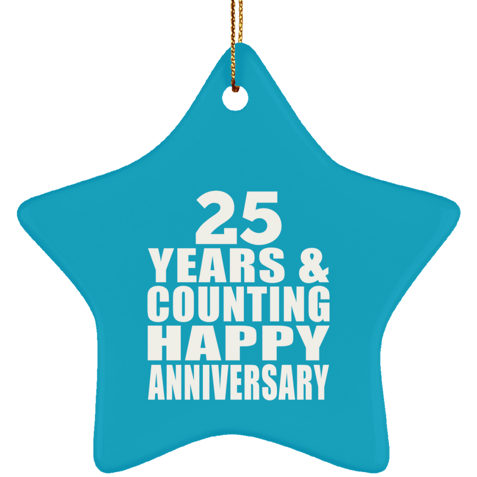 Happy 25th Anniversary 25 Years & Counting - Star Ornament