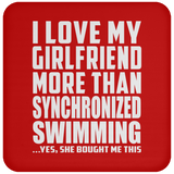 I Love My Girlfriend More Than Synchronized Swimming - Drink Coaster