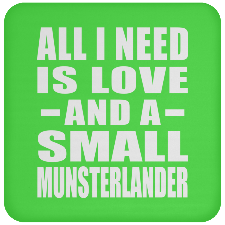 All I Need Is Love And A Small Munsterlander - Drink Coaster