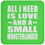 All I Need Is Love And A Small Munsterlander - Drink Coaster