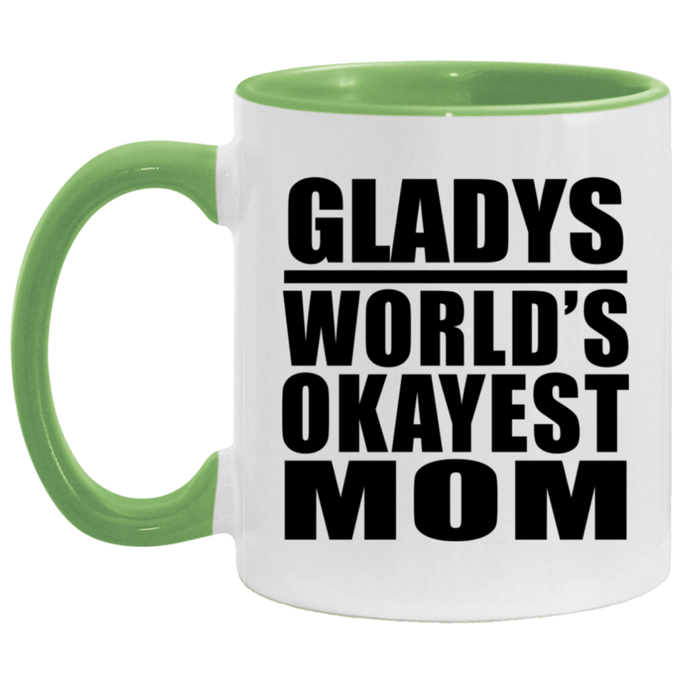 Gladys World's Okayest Mom - 11oz Accent Mug Green
