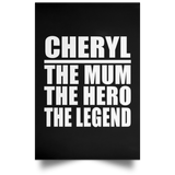 Cheryl The Mum The Hero The Legend - Poster Portrait