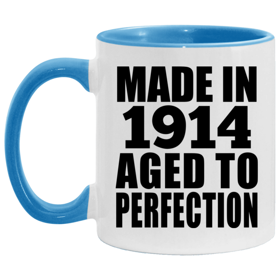 110th Birthday Made In 1914 Aged To Perfection - 11oz Accent Mug Blue