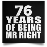 76th Anniversary 76 Years Of Being Mr Right - Poster Square