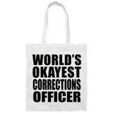 World's Okayest Corrections Officer - Tote Bag White