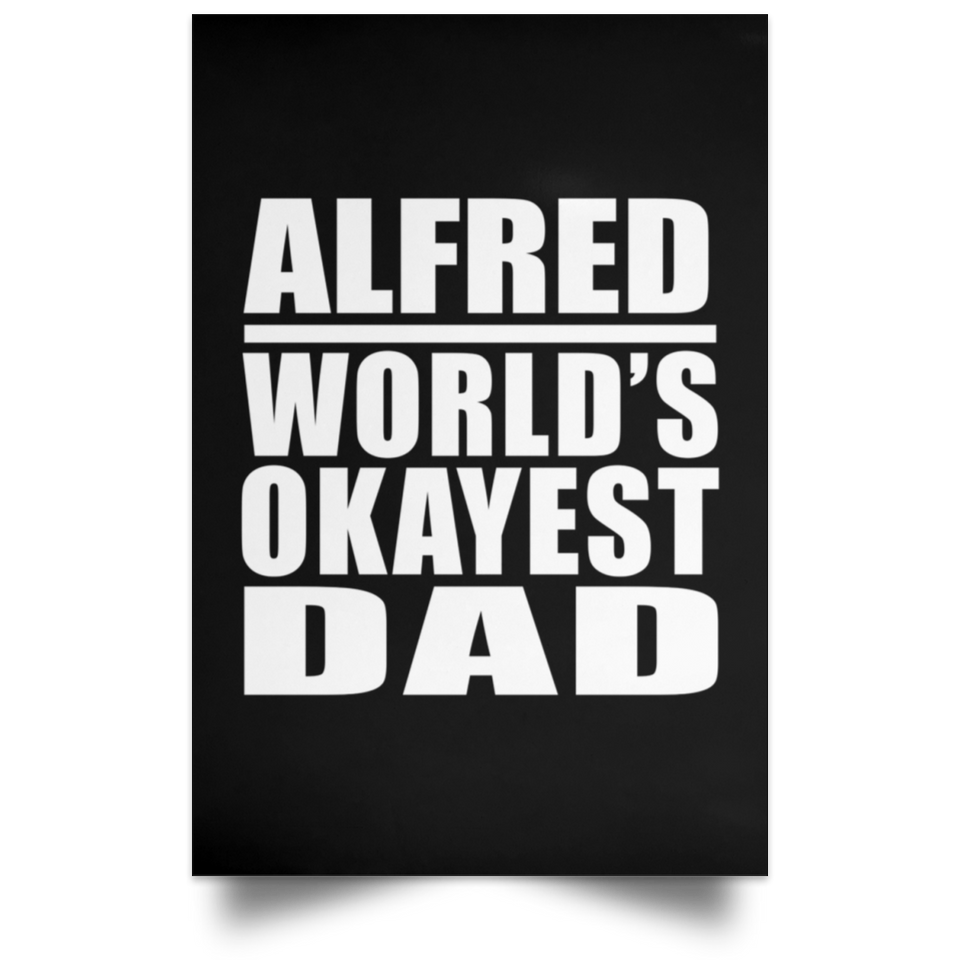 Alfred World's Okayest Dad - Poster Portrait