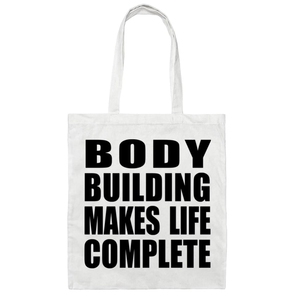 Body Building Makes Life Complete - Tote Bag White