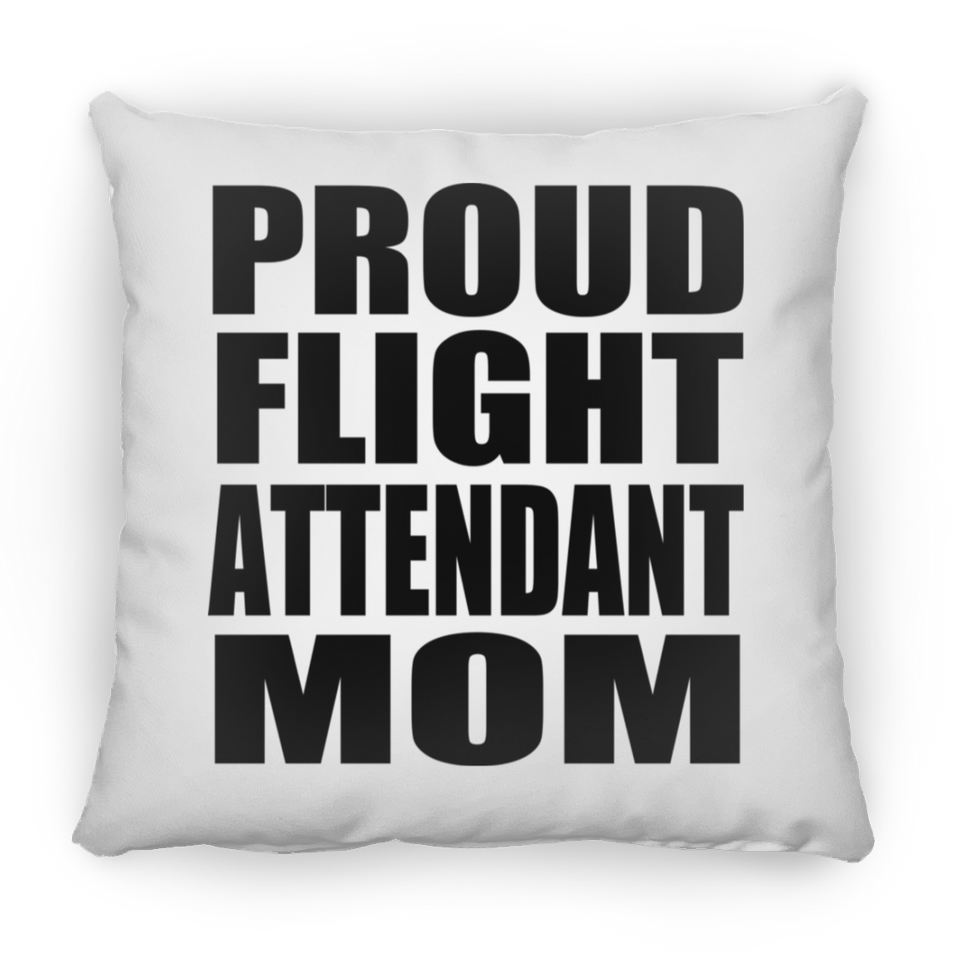 Proud Flight Attendant Mom - Throw Pillow