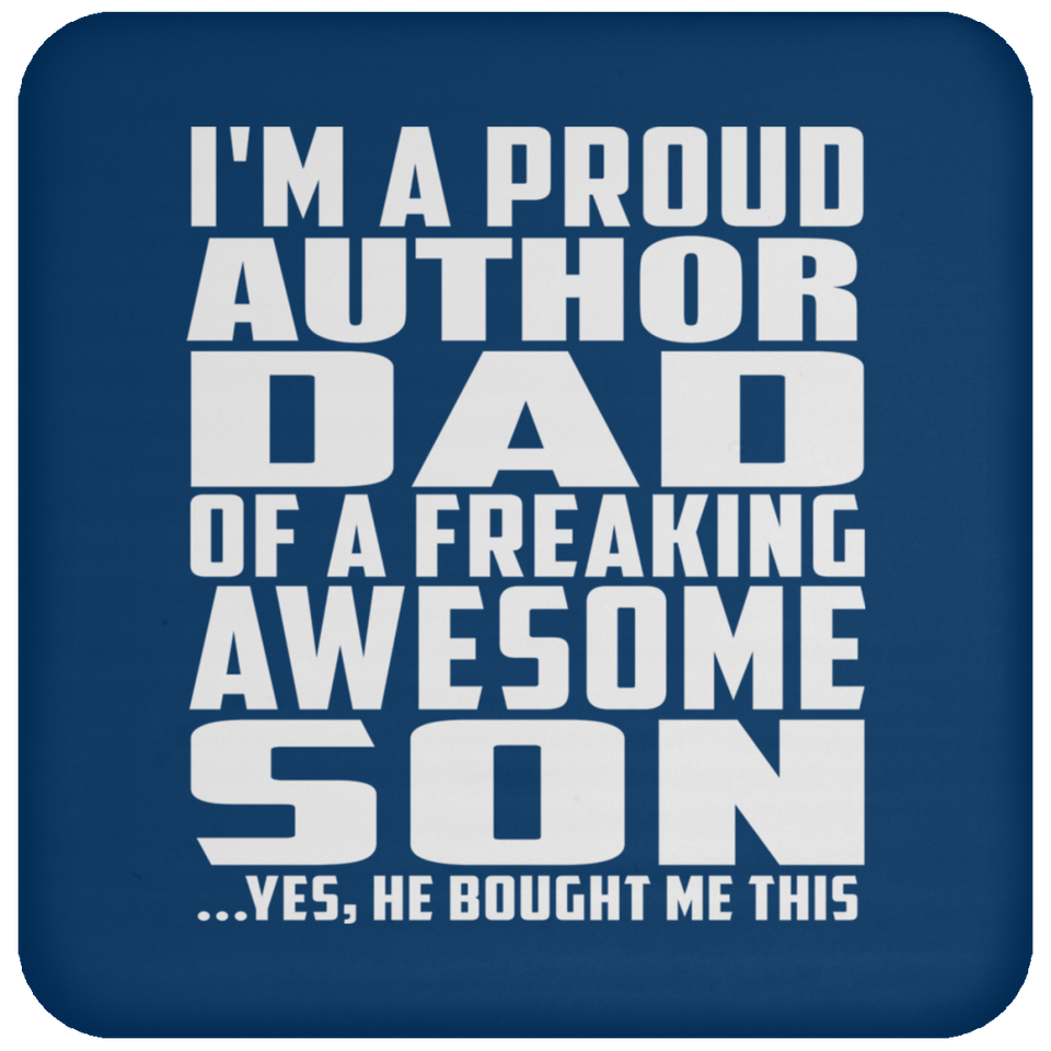 Proud Author Dad Of Awesome Son - Drink Coaster