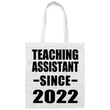 Teaching Assistant Since 2022 - Tote Bag White