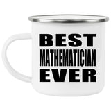 Best Mathematician Ever - 12oz Camping Mug