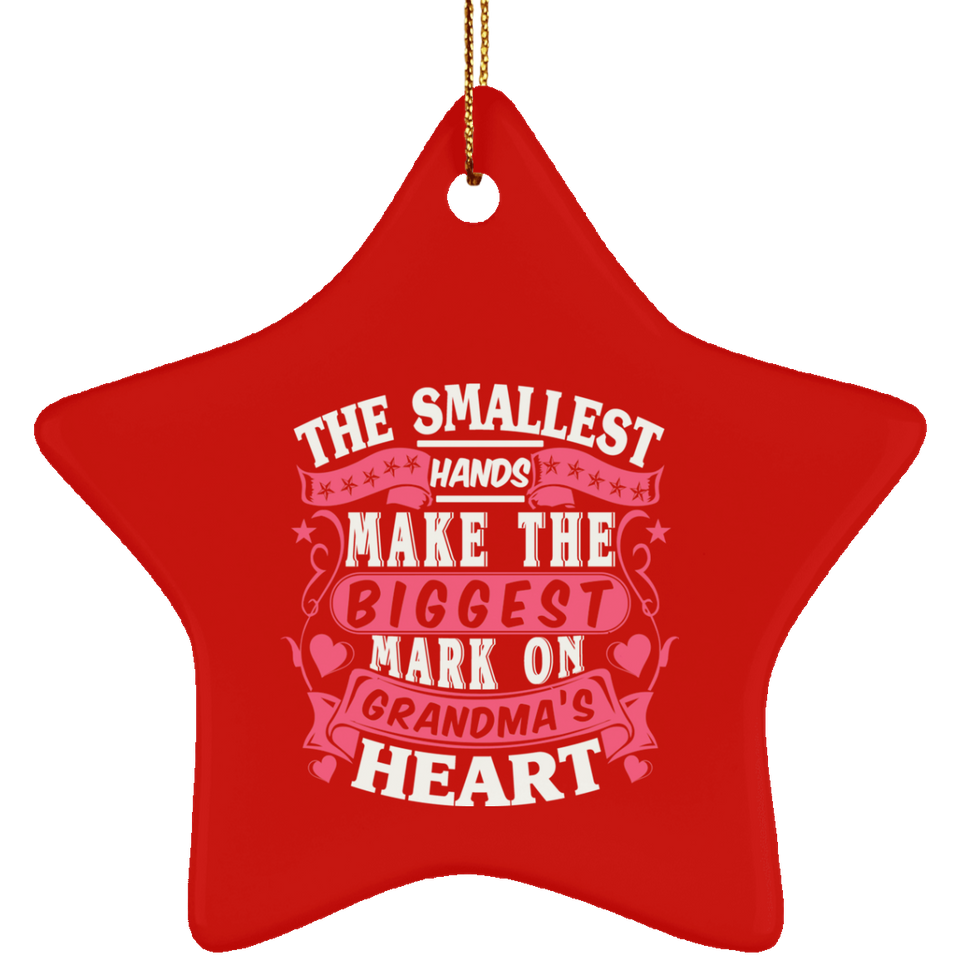 The Smallest Hands Make The Biggest Mark On Grandma's Heart - Star Ornament