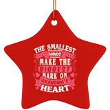 The Smallest Hands Make The Biggest Mark On Grandma's Heart - Star Ornament
