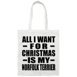 All I Want For Christmas Is My Norfolk Terrier - Tote Bag White