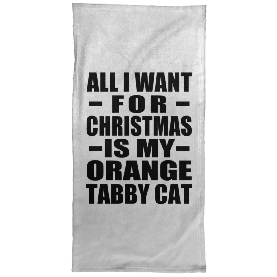 All I Want For Christmas Is My Orange Tabby Cat - Hand Towel