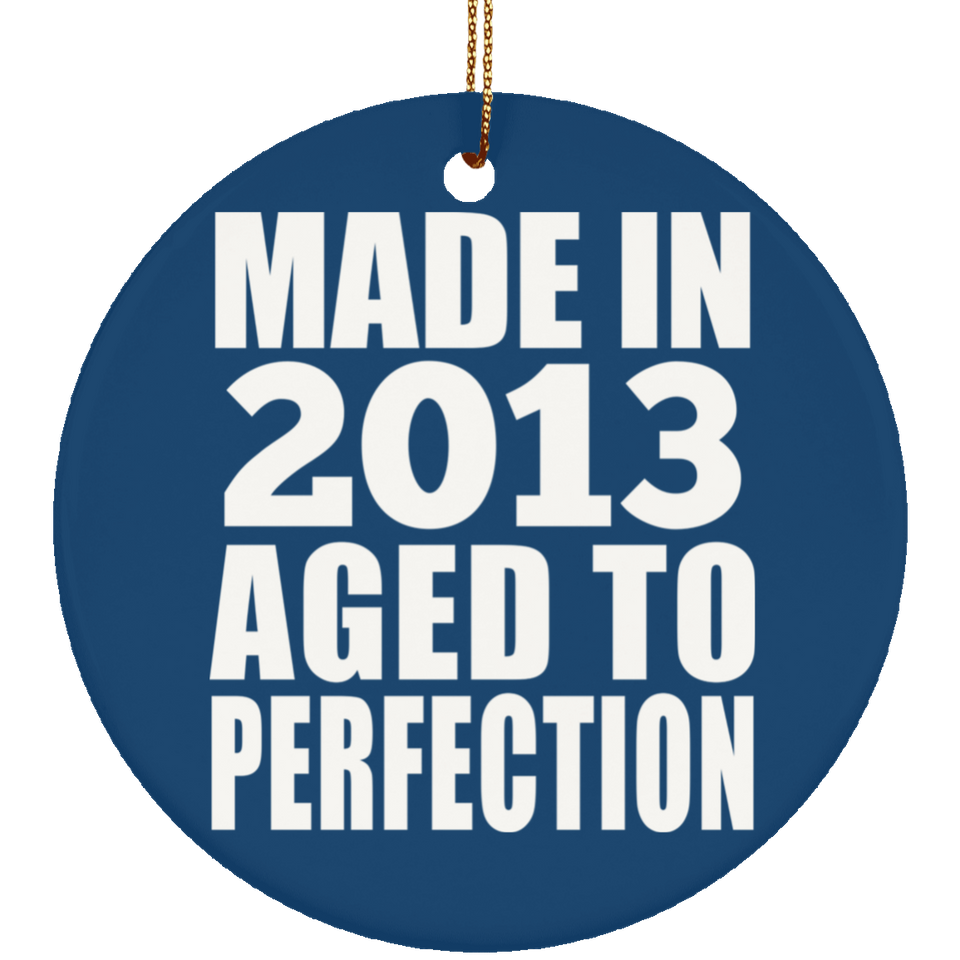 11th Birthday Made In 2013 Aged to Perfection - Circle Ornament