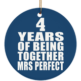 4th Anniversary 4 Years Of Being Mrs Perfect - Circle Ornament