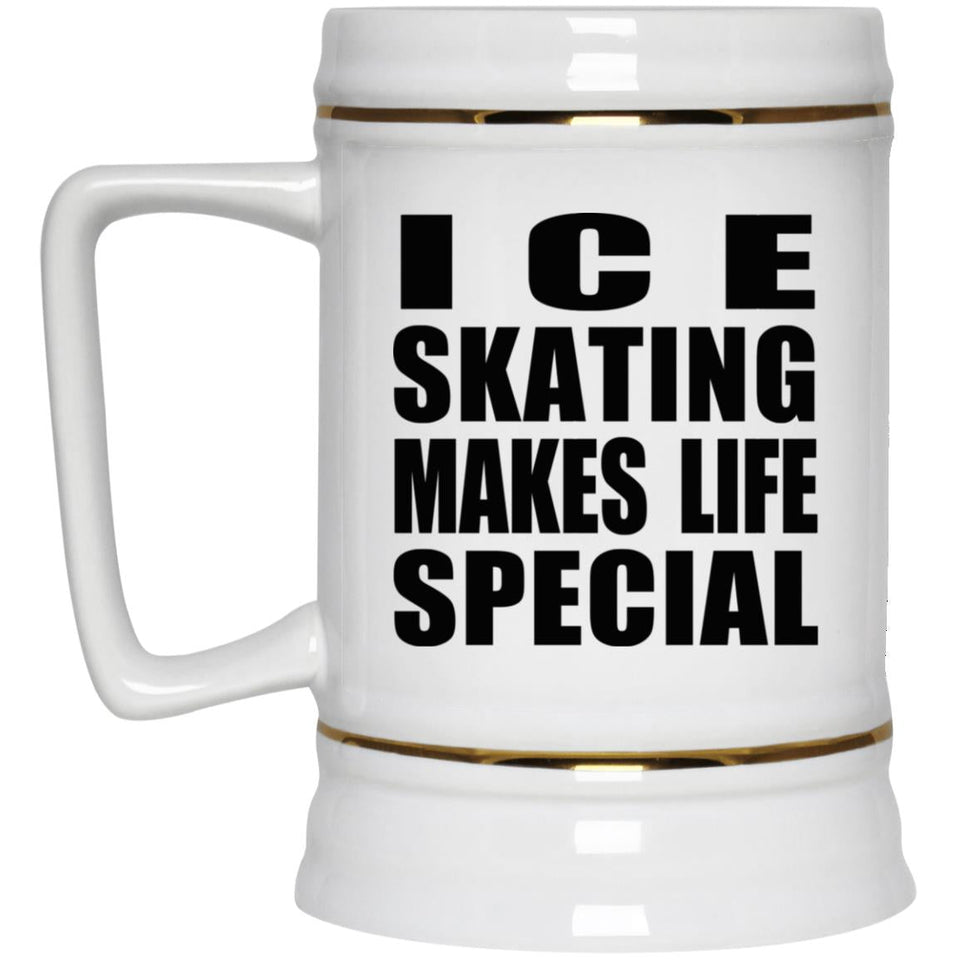 Ice Skating Makes Life Special - Beer Stein