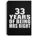 33rd Anniversary 33 Years Of Being Mrs Right - Canvas Portrait
