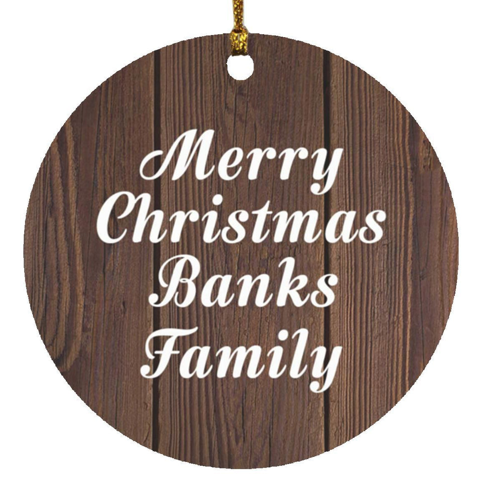 Merry Christmas Banks Family - Circle Ornament D